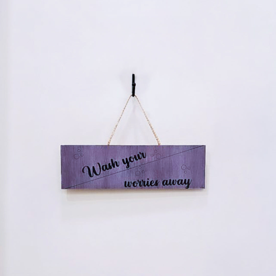 Wash Your Worries Away | Wall Hanging