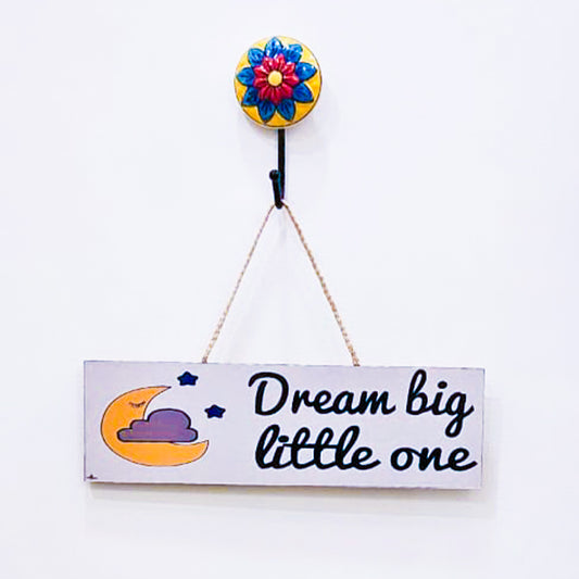 Dream Big Little One | Wall Hanging