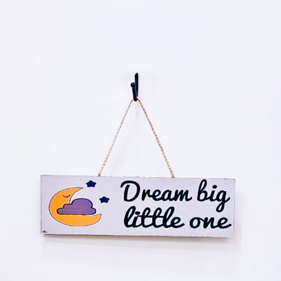 Dream Big Little One | Wall Hanging