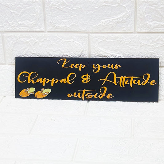 Keep Your Chappal & Attitude Outside | Wall Hanging
