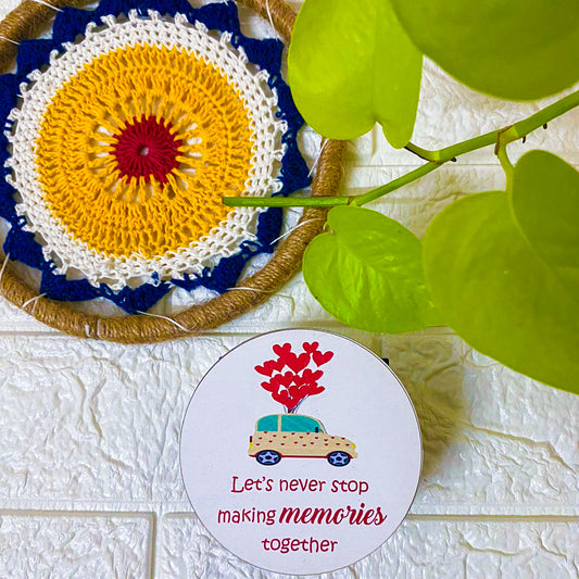 Let’s Never Stop Making Memories Together | Round Magnet