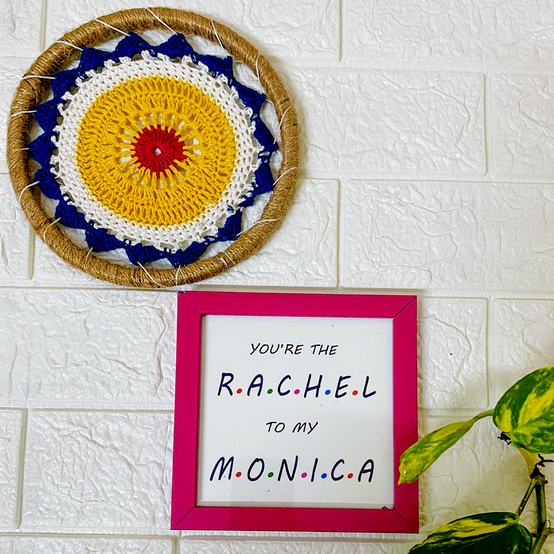 You're The Rachel To My Monica | Pink