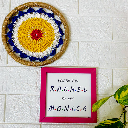 You're The Rachel To My Monica | Pink