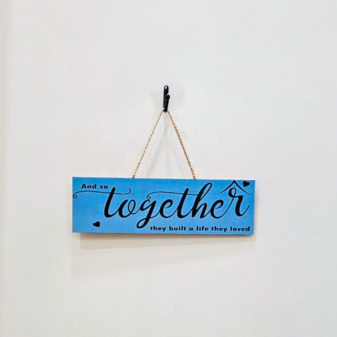 Together They Built A Life They Loved | Wall Hanging