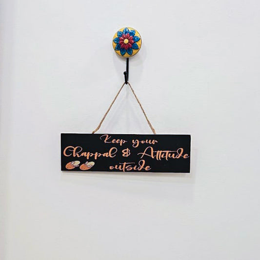 Keep Your Chappal & Attitude Outside | Wall Hanging