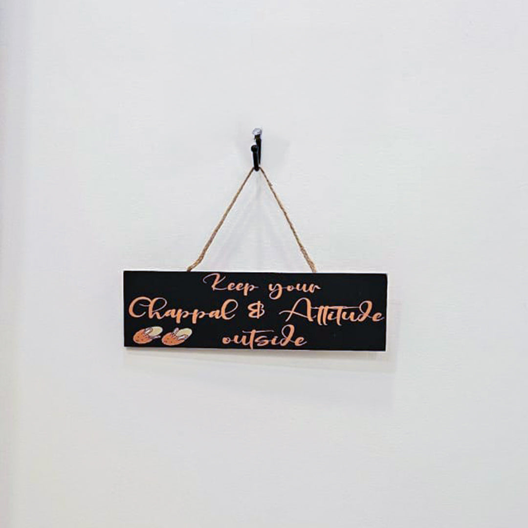 Keep Your Chappal & Attitude Outside | Wall Hanging
