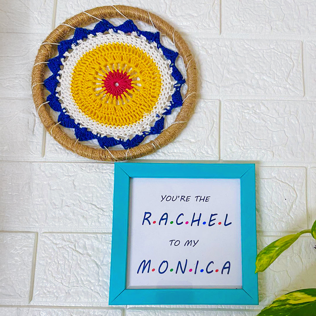 You're The Rachel To My Monica | Blue